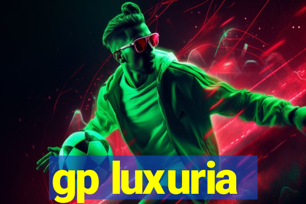 gp luxuria